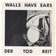 Walls Have Ears - Der Tod Reit / Allemal Schein